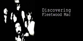 Discovering Fleetwood Mac