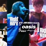 Oasis - Right Here, Right Now