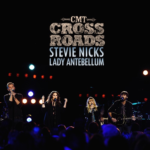 Stevie Nicks and Lady Antebellum - CMT Crossroads